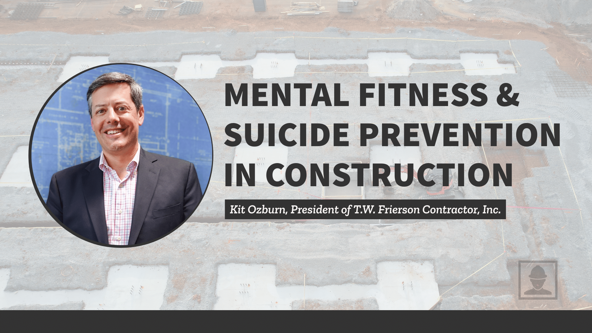 Mental Fitness & Suicide Prevention in Construction